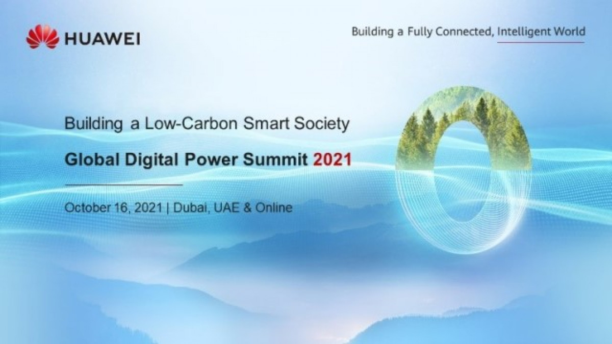 Huawei Global Digital Power Summit 2021: Πραγματοποιήθηκε στις 16 Οκτωβρίου στο Ντουμπάι